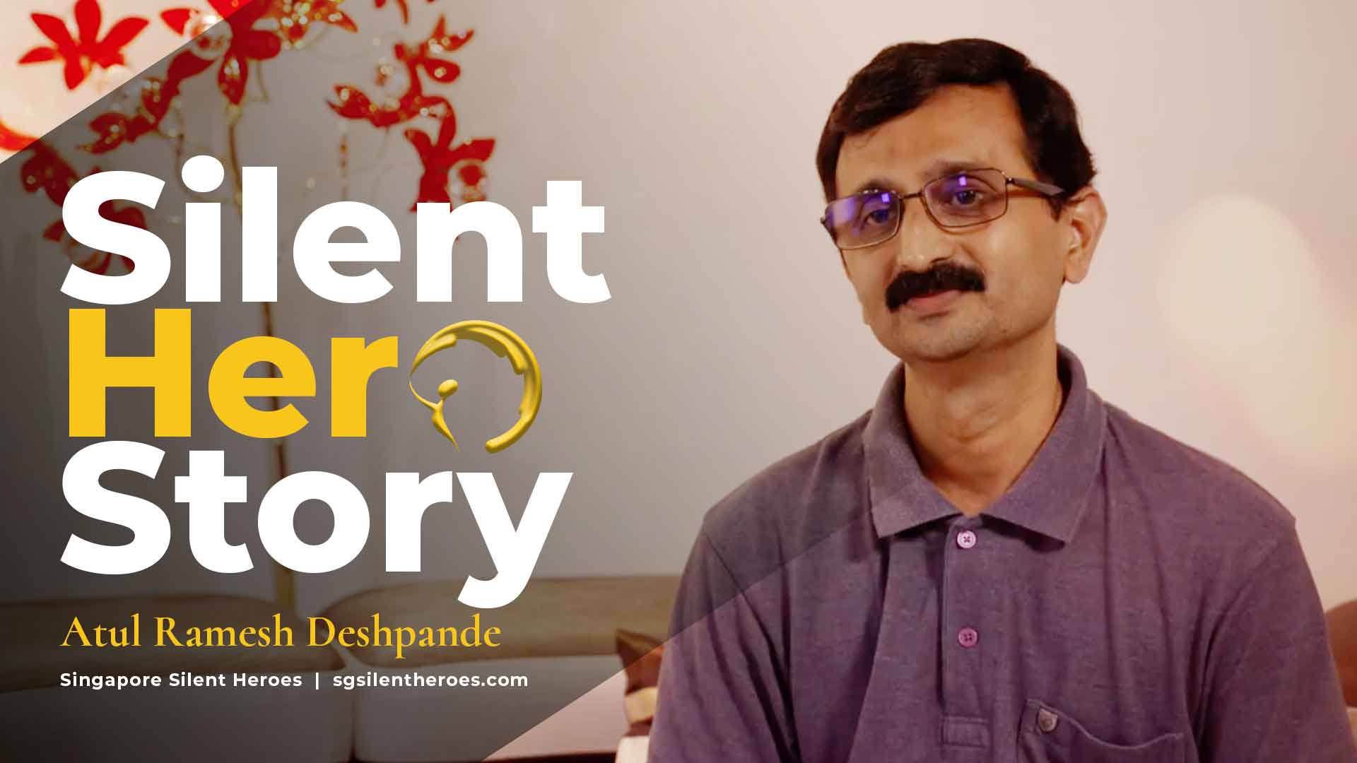 Atul Ramesh Deshpande - 2017 SG Silent Hero - Singapore Silent Heroes ...